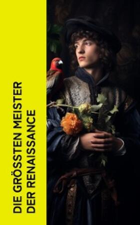 Pastor / Grimm / Vasari |  Die größten Meister der Renaissance | eBook | Sack Fachmedien