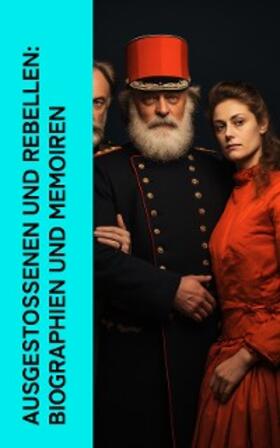 Conrad / Sacher-Masoch / Ludwig |  Ausgestoßenen und Rebellen: Biographien und Memoiren | eBook | Sack Fachmedien