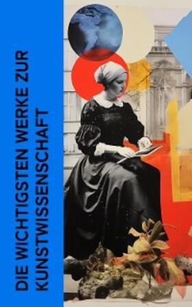Burckhardt / Kandinsky / Muther | Die wichtigsten Werke zur Kunstwissenschaft | E-Book | sack.de