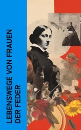 Droste-Hülshoff / Desbordes-Valmore / Arnim |  Lebenswege von Frauen der Feder | eBook | Sack Fachmedien