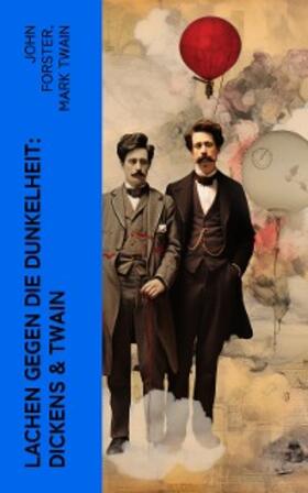 Forster / Twain |  Lachen gegen die Dunkelheit: Dickens & Twain | eBook | Sack Fachmedien