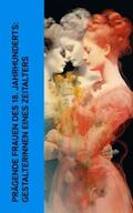 von Ungern-Sternberg / Aretz / Crusenstolpe |  Prägende Frauen des 18. Jahrhunderts: Gestalterinnen eines Zeitalters | eBook | Sack Fachmedien