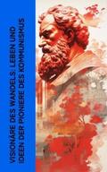Kautsky / Bebel / Toller |  Visionäre des Wandels: Leben und Ideen der Pioniere des Kommunismus | eBook | Sack Fachmedien