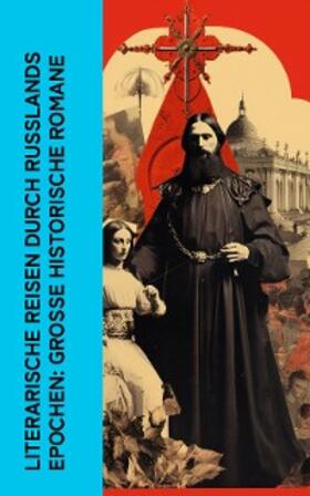 Retcliffe / Tolstoi / Freimark |  Literarische Reisen durch Russlands Epochen: Große historische Romane | eBook | Sack Fachmedien