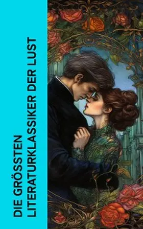 Lawrence / Hawthorne / Brontë |  Die größten Literaturklassiker der Lust | eBook | Sack Fachmedien