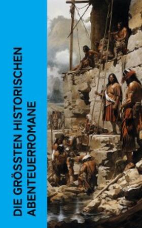 Dumas / Cooper / Stevenson |  Die größten historischen Abenteuerromane | eBook | Sack Fachmedien