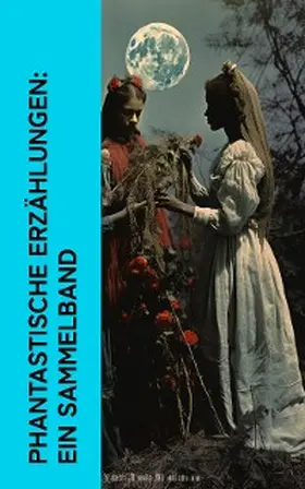 Poe / Turgenew / Mérimée |  Phantastische Erzählungen: Ein Sammelband | eBook | Sack Fachmedien
