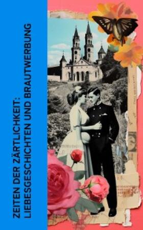 Austen / Scott / La Roche |  Zeiten der Zärtlichkeit: Liebesgeschichten und Brautwerbung | eBook | Sack Fachmedien