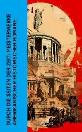 Wallace / Gerstäcker / Twain |  Durch die Seiten der Zeit: Meisterwerke amerikanischer historischer Romane | eBook | Sack Fachmedien