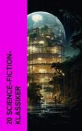 Verne / Weinbaum / Wells |  20 Science-Fiction-Klassiker | eBook | Sack Fachmedien