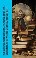 Mommsen / Aurel / von Lesbos |  Die Geschichte des Römischen Reiches: Wesentliche Werke und Handbücher | eBook | Sack Fachmedien