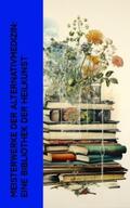 Kneipp / Bingen / Groddeck |  Meisterwerke der Alternativmedizin: Eine Bibliothek der Heilkunst | eBook | Sack Fachmedien