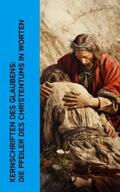 Augustinus / von Loyola / von Kempen |  Kernschriften des Glaubens: Die Pfeiler des Christentums in Worten | eBook | Sack Fachmedien