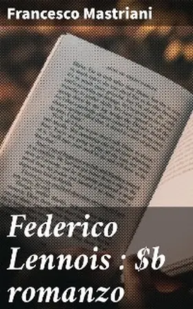 Mastriani |  Federico Lennois : romanzo | eBook | Sack Fachmedien