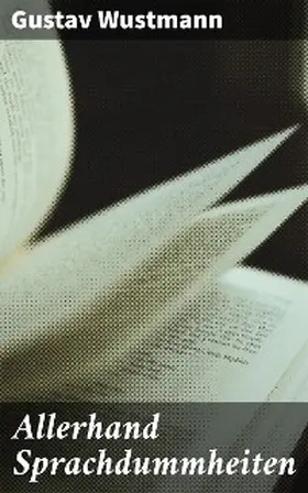 Wustmann |  Allerhand Sprachdummheiten | eBook | Sack Fachmedien