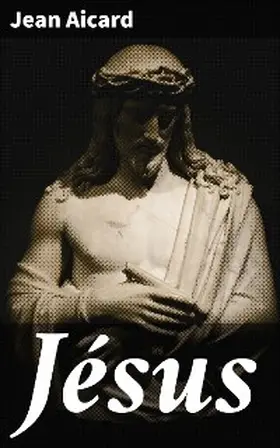 Aicard |  Jésus | eBook | Sack Fachmedien