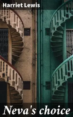 Lewis |  Neva's choice | eBook | Sack Fachmedien