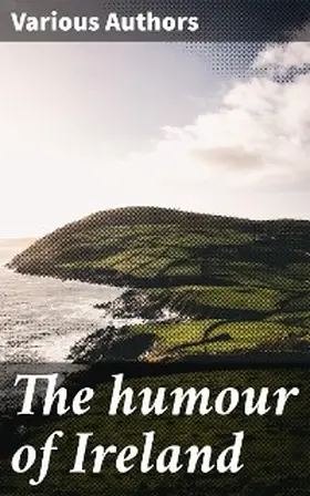 Authors / O'Donoghue |  The humour of Ireland | eBook | Sack Fachmedien