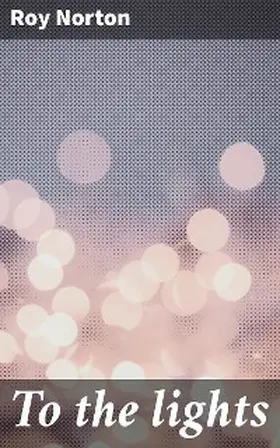 Norton |  To the lights | eBook | Sack Fachmedien