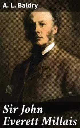 Baldry |  Sir John Everett Millais | eBook | Sack Fachmedien