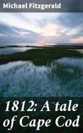 Fitzgerald |  1812: A tale of Cape Cod | eBook | Sack Fachmedien