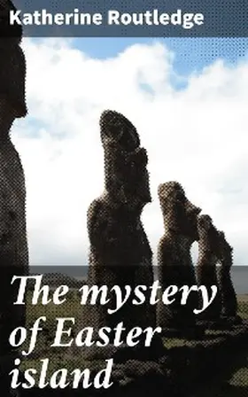 Routledge |  The mystery of Easter island | eBook | Sack Fachmedien