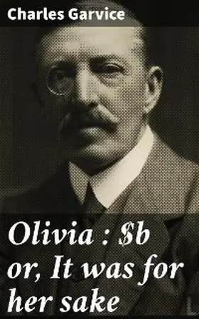 Garvice |  Olivia : or, It was for her sake | eBook | Sack Fachmedien