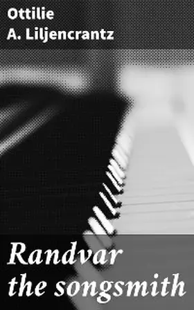 Liljencrantz |  Randvar the songsmith | eBook | Sack Fachmedien