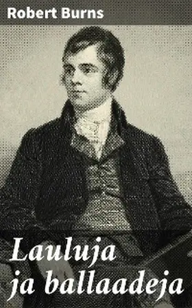Burns |  Lauluja ja ballaadeja | eBook | Sack Fachmedien