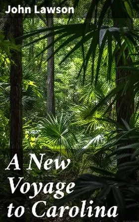 Lawson |  A New Voyage to Carolina | eBook | Sack Fachmedien
