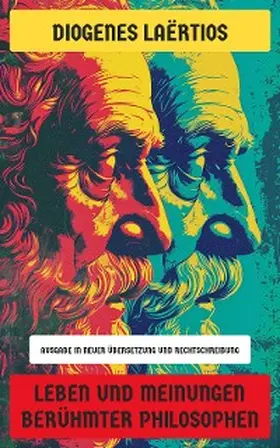 Laërtios |  Leben und Meinungen berühmter Philosophen | eBook | Sack Fachmedien