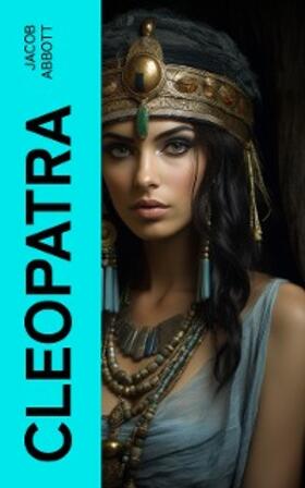 Abbott |  Cleopatra (Annotated) | eBook | Sack Fachmedien