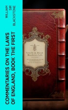 Blackstone | Commentaries on the Laws of England, Book the First (Annotated) | E-Book | www.sack.de