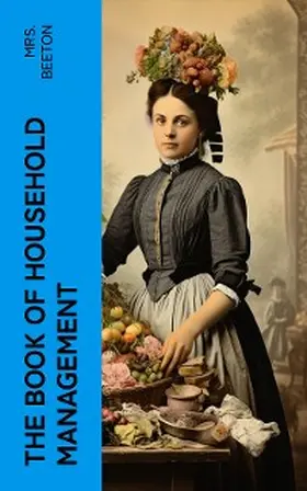 Beeton |  The Book of Household Management | eBook | Sack Fachmedien