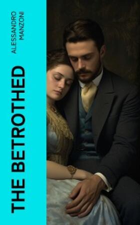 Manzoni |  The Betrothed | eBook | Sack Fachmedien