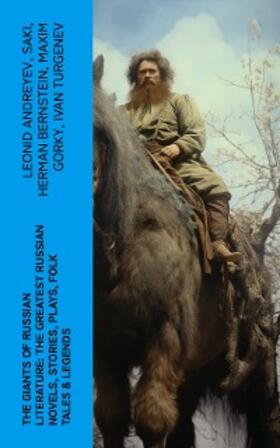 Andreyev / Gogol / Saltykov |  The Giants of Russian Literature: The Greatest Russian Novels, Stories, Plays, Folk Tales & Legends | eBook | Sack Fachmedien