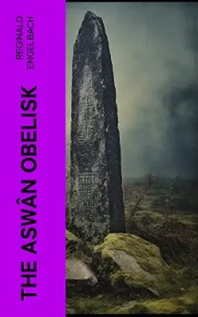 Engelbach |  The Aswân Obelisk | eBook | Sack Fachmedien
