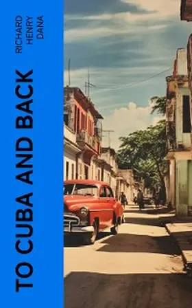 Dana |  To Cuba and Back | eBook | Sack Fachmedien