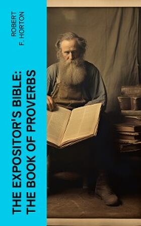 Horton / Nicoll |  The Expositor's Bible: The Book of Proverbs | eBook | Sack Fachmedien