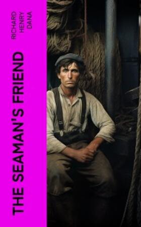 Dana |  The Seaman's Friend | eBook | Sack Fachmedien
