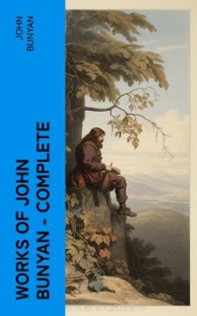 Bunyan / Offor |  Works of John Bunyan - Complete | eBook | Sack Fachmedien