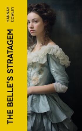 Cowley |  The Belle's Stratagem | eBook | Sack Fachmedien