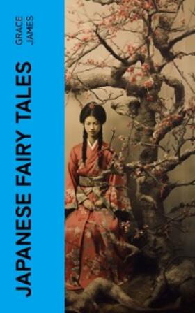 James |  Japanese Fairy Tales | eBook | Sack Fachmedien