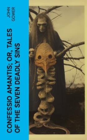 Gower / Macaulay |  Confessio Amantis; Or, Tales of the Seven Deadly Sins (Annotated) | eBook | Sack Fachmedien