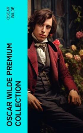 Wilde |  OSCAR WILDE Premium Collection | eBook | Sack Fachmedien