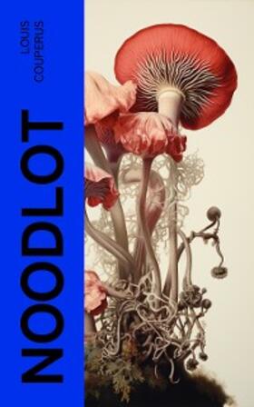 Couperus |  Noodlot | eBook | Sack Fachmedien
