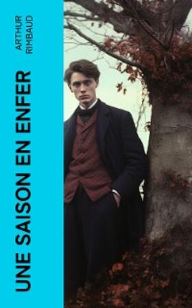 Rimbaud |  Une saison en enfer | eBook | Sack Fachmedien