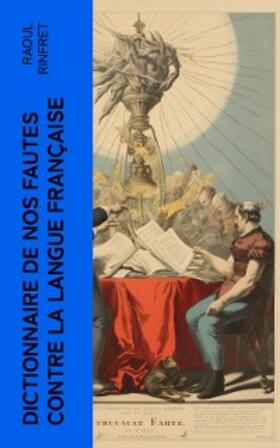 Rinfret |  Dictionnaire de nos fautes contre la langue française (Annoté) | eBook | Sack Fachmedien