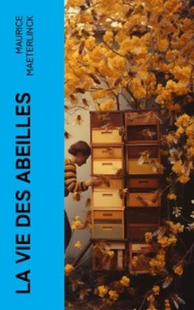 Maeterlinck |  La vie des abeilles (Annoté) | eBook | Sack Fachmedien
