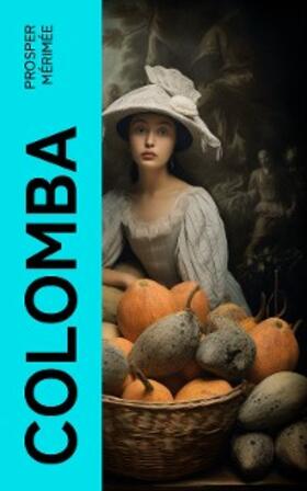 Mérimée |  Colomba | eBook | Sack Fachmedien